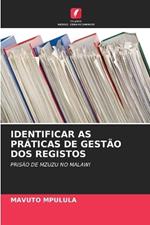 Identificar as Pr?ticas de Gest?o DOS Registos