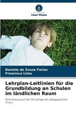 Lehrplan-Leitlinien f?r die Grundbildung an Schulen im l?ndlichen Raum