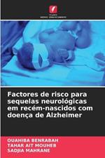 Factores de risco para sequelas neurol?gicas em rec?m-nascidos com doen?a de Alzheimer