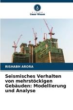 Seismisches Verhalten von mehrst?ckigen Geb?uden: Modellierung und Analyse