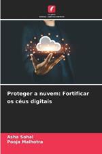 Proteger a nuvem: Fortificar os c?us digitais