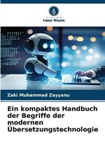Ein kompaktes Handbuch der Begriffe der modernen ?bersetzungstechnologie