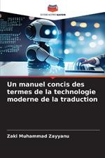 Un manuel concis des termes de la technologie moderne de la traduction