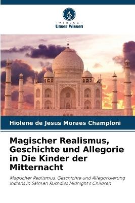 Magischer Realismus, Geschichte und Allegorie in Die Kinder der Mitternacht - Hiolene de Jesus Moraes Champloni - cover