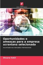 Oportunidades e amea?as para a empresa ucraniana selecionada