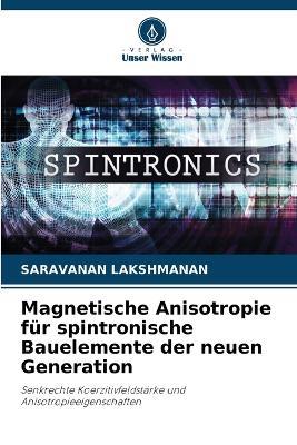 Magnetische Anisotropie f?r spintronische Bauelemente der neuen Generation - Saravanan Lakshmanan - cover