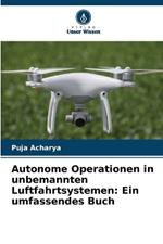 Autonome Operationen in unbemannten Luftfahrtsystemen: Ein umfassendes Buch