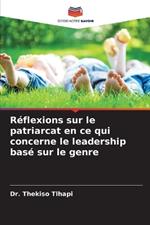 R?flexions sur le patriarcat en ce qui concerne le leadership bas? sur le genre