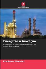 Energizar a inova??o