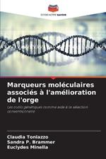 Marqueurs mol?culaires associ?s ? l'am?lioration de l'orge