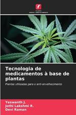 Tecnologia de medicamentos ? base de plantas