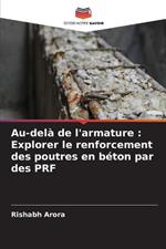 Au-del? de l'armature: Explorer le renforcement des poutres en b?ton par des PRF