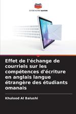 Effet de l'?change de courriels sur les comp?tences d'?criture en anglais langue ?trang?re des ?tudiants omanais