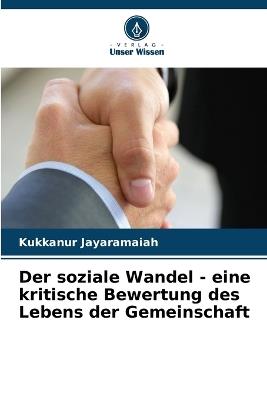 Der soziale Wandel - eine kritische Bewertung des Lebens der Gemeinschaft - Kukkanur Jayaramaiah - cover