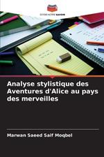 Analyse stylistique des Aventures d'Alice au pays des merveilles