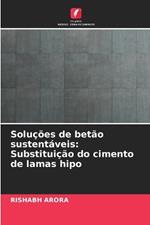 Solu??es de bet?o sustent?veis: Substitui??o do cimento de lamas hipo