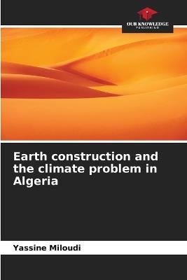 Earth construction and the climate problem in Algeria - Yassine Miloudi - cover