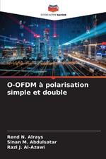 O-OFDM ? polarisation simple et double