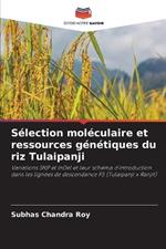 S?lection mol?culaire et ressources g?n?tiques du riz Tulaipanji