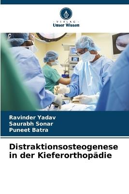 Distraktionsosteogenese in der Kieferorthop?die - Ravinder Yadav,Saurabh Sonar,Puneet Batra - cover