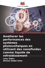 Am?liorer les performances des syst?mes photovolta?ques en utilisant des nanofluides comme liquide de refroidissement