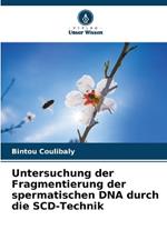 Untersuchung der Fragmentierung der spermatischen DNA durch die SCD-Technik