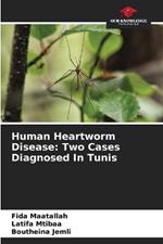 Human Heartworm Disease: Two Cases Diagnosed In Tunis