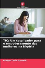 Tic: Um catalisador para o empoderamento das mulheres na Nig?ria