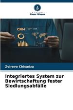 Integriertes System zur Bewirtschaftung fester Siedlungsabf?lle