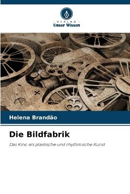 Die Bildfabrik - Helena Brand?o - cover