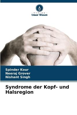 Syndrome der Kopf- und Halsregion - Spinder Kour,Neeraj Grover,Nishant Singh - cover