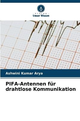 PIFA-Antennen f?r drahtlose Kommunikation - Ashwini Kumar Arya - cover