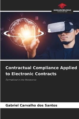 Contractual Compliance Applied to Electronic Contracts - Gabriel Carvalho Dos Santos - cover