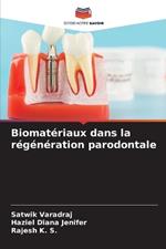 Biomat?riaux dans la r?g?n?ration parodontale