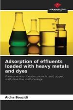 Adsorption of effluents loaded with heavy metals and dyes