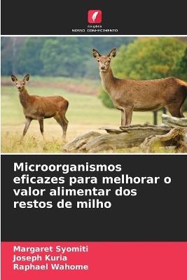 Microorganismos eficazes para melhorar o valor alimentar dos restos de milho - Margaret Syomiti,Joseph Kuria,Raphael Wahome - cover