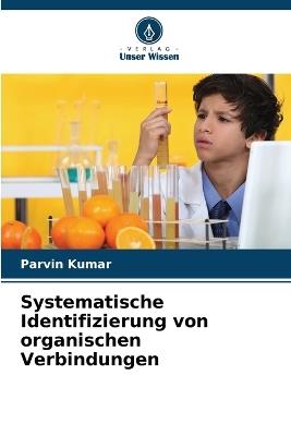 Systematische Identifizierung von organischen Verbindungen - Parvin Kumar - cover