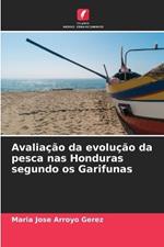 Avalia??o da evolu??o da pesca nas Honduras segundo os Garifunas