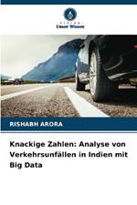 Knackige Zahlen: Analyse von Verkehrsunf?llen in Indien mit Big Data