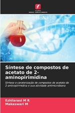 S?ntese de compostos de acetato de 2-aminopirimidina