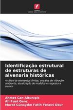 Identifica??o estrutural de estruturas de alvenaria hist?ricas