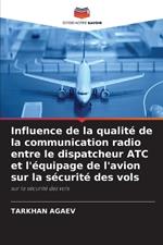 Influence de la qualit? de la communication radio entre le dispatcheur ATC et l'?quipage de l'avion sur la s?curit? des vols