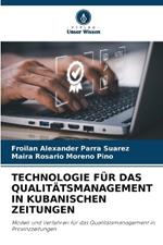 Technologie F?r Das Qualit?tsmanagement in Kubanischen Zeitungen