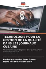 Technologie Pour La Gestion de la Qualit? Dans Les Journaux Cubains