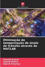 Otimiza??o da temporiza??o de sinais de tr?nsito atrav?s do MATLAB