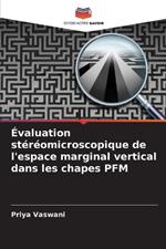 ?valuation st?r?omicroscopique de l'espace marginal vertical dans les chapes PFM