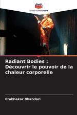 Radiant Bodies: D?couvrir le pouvoir de la chaleur corporelle