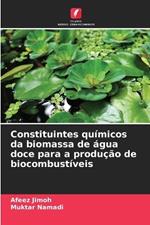 Constituintes qu?micos da biomassa de ?gua doce para a produ??o de biocombust?veis