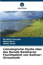 Limnologische Studie ?ber das Barada Bandharan Feuchtgebiet von Kodinar-Girsomnath