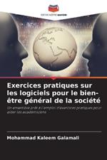 Exercices pratiques sur les logiciels pour le bien-?tre g?n?ral de la soci?t?